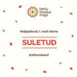 1. mail oleme suletud