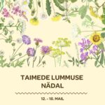 Taimede lummuse nädal 12.-18.mai 2025