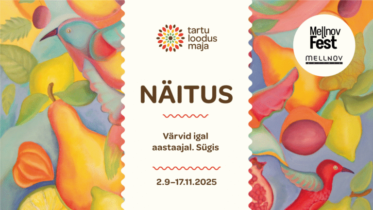 Maailmakunsti sügisesed värvid Tartu loodusmajas