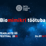Teadlaste öö – BIOMIMIKRI TÖÖTUBA loodusmajas