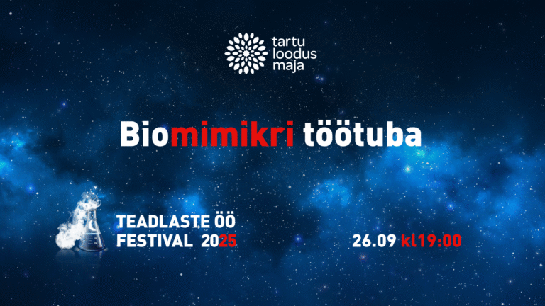 Teadlaste öö – BIOMIMIKRI TÖÖTUBA loodusmajas