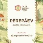 PEREPÄEV – Seente võlumaailm, 20. septembril 10.00 – 13.00