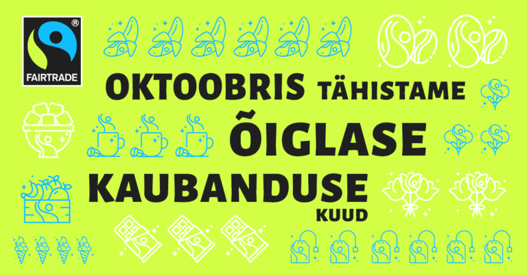 Oktoober on õiglase kaubanduse kuu!