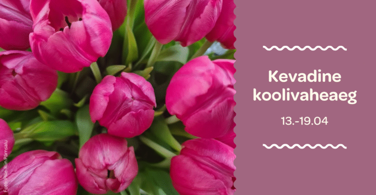 Kevadine koolivaheaeg 13.-19.aprill